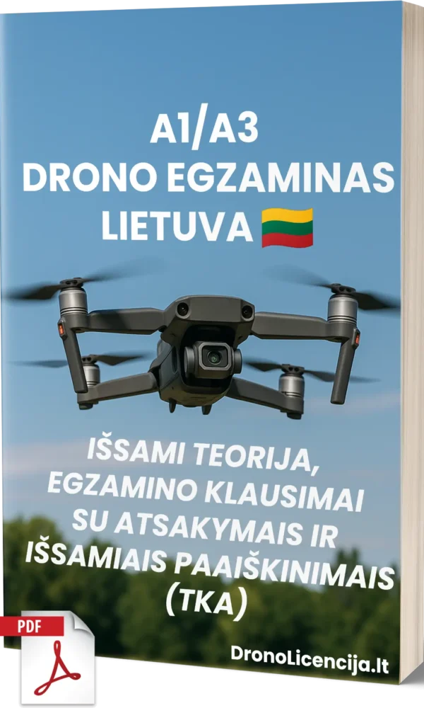 A1/A3 Drono Egzaminas Lietuvoje – Išsami teorija, 500+ egzamino tipo klausimų su atsakymais ir išsamiais paaiškinimais - Image 1