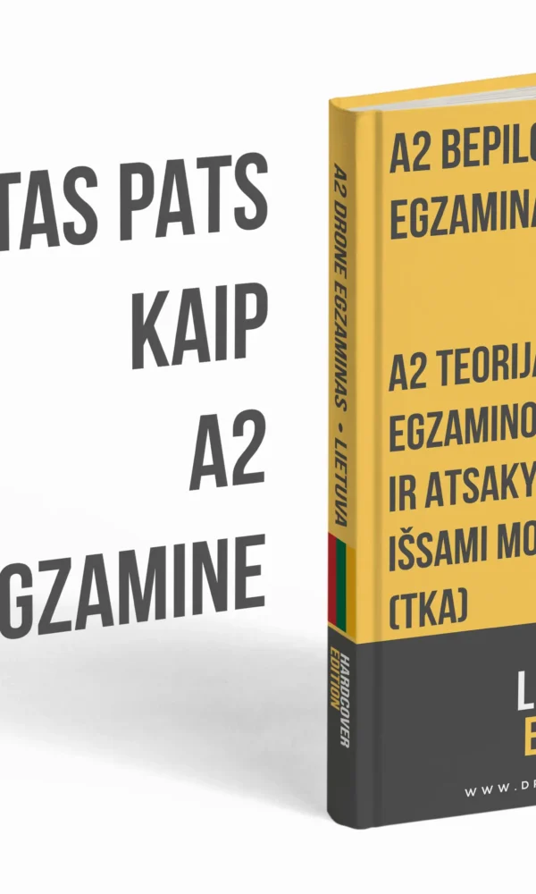 A2 drono egzaminas Lietuvoje – Išplėstinė teorija, pilna mokymosi medžiaga ir 500+ egzamino tipo klausimų bei atsakymų - Image 3
