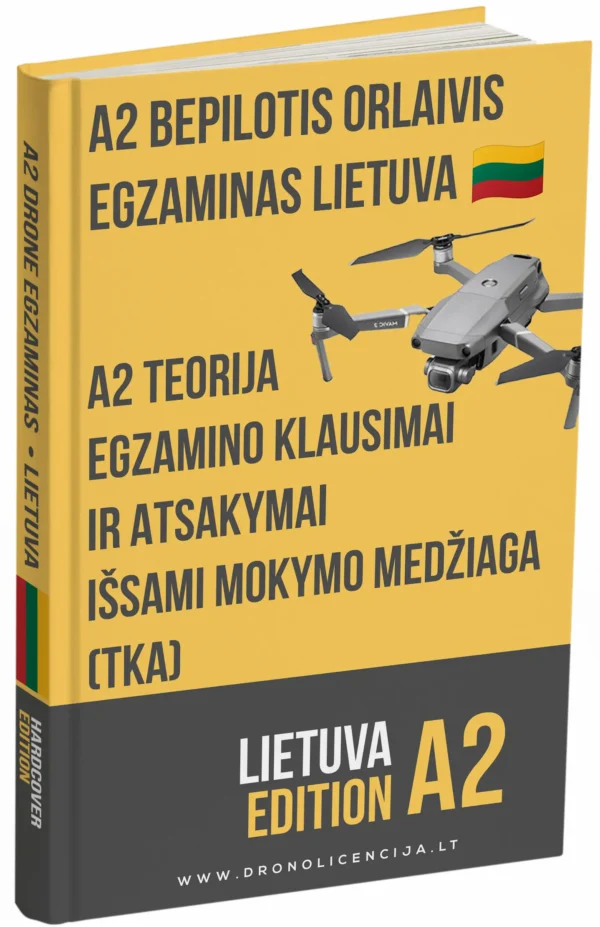 A2 drono egzaminas Lietuvoje – Išplėstinė teorija, pilna mokymosi medžiaga ir 500+ egzamino tipo klausimų bei atsakymų